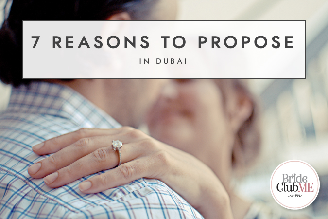 7 Reasons To Propose In Dubai 
