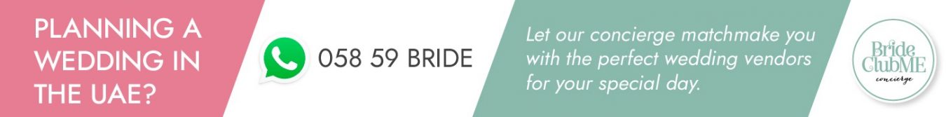 Can't find what you're looking for? Click here to contact the Bride Club ME Concierge and let our concierge specialists help you find your perfect vendor for FREE