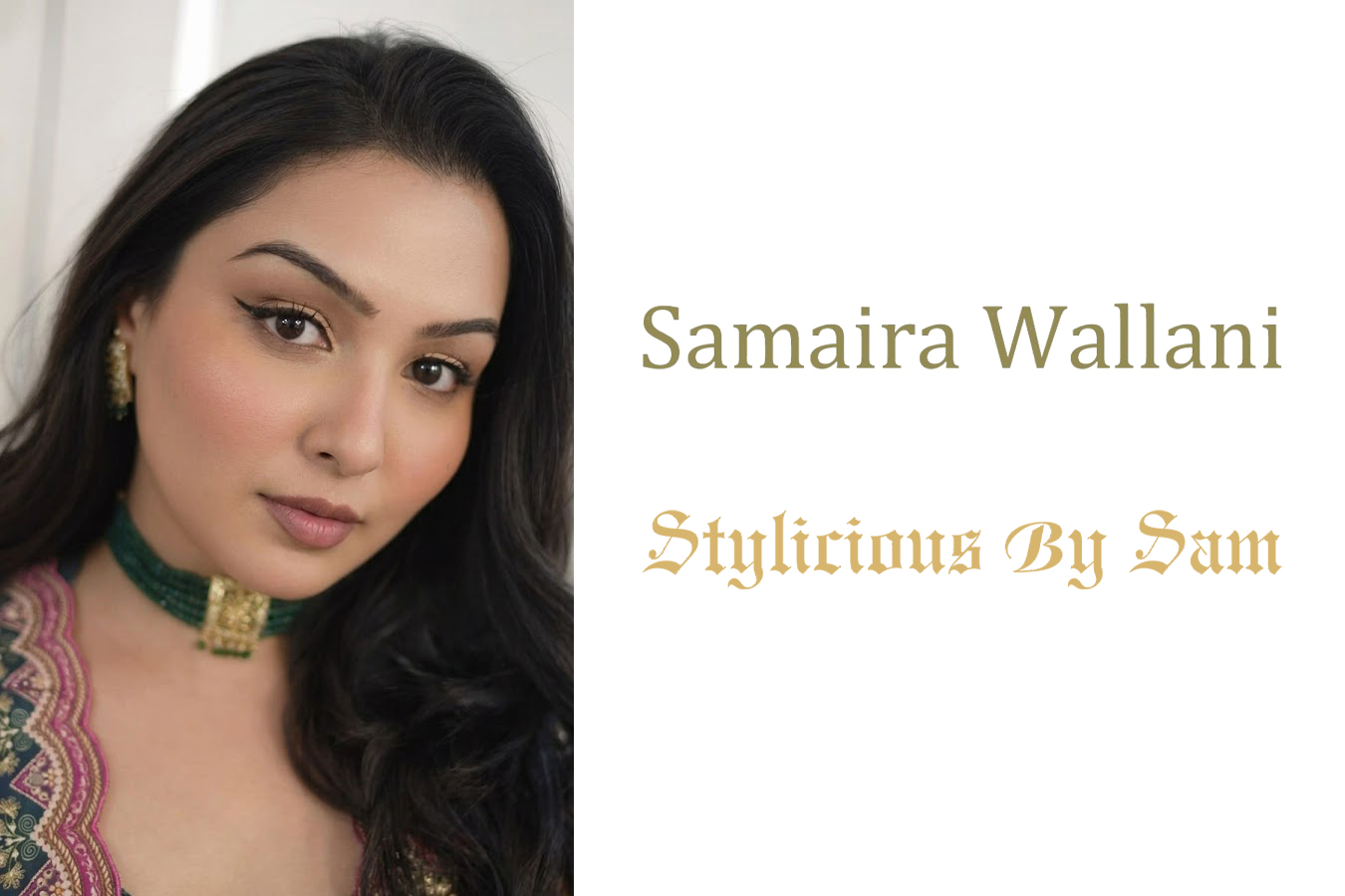 Samaira Wallani, Luxury Bridal Makeup Artist